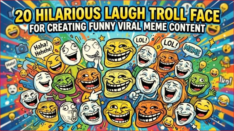 20 Hilarious Laugh Troll Face For Creating Funny Viral Meme Content