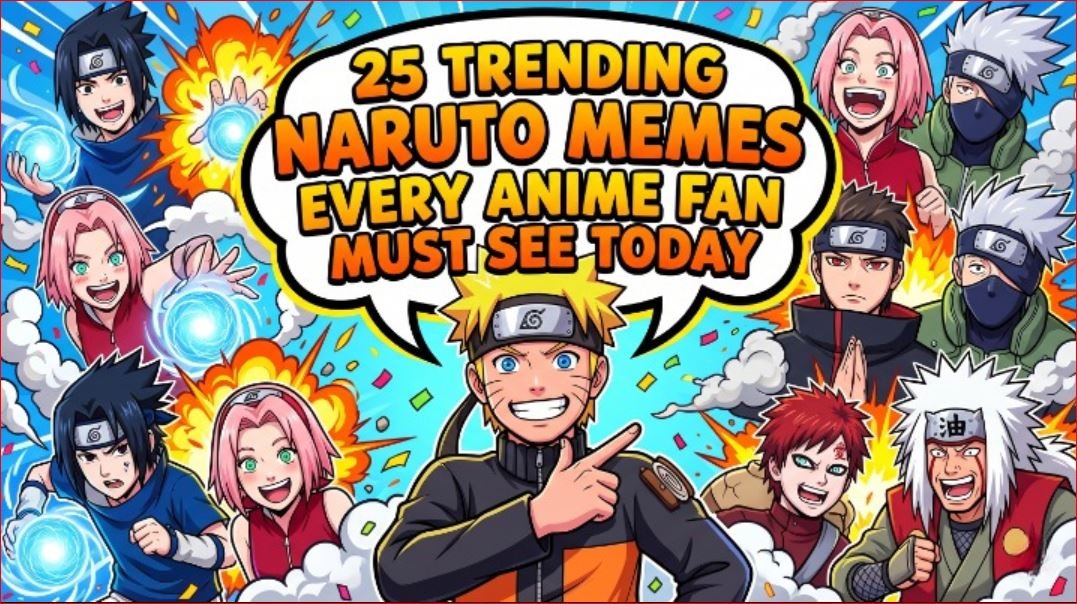 25 Trending Naruto Memes Every Anime Fan Must See Today