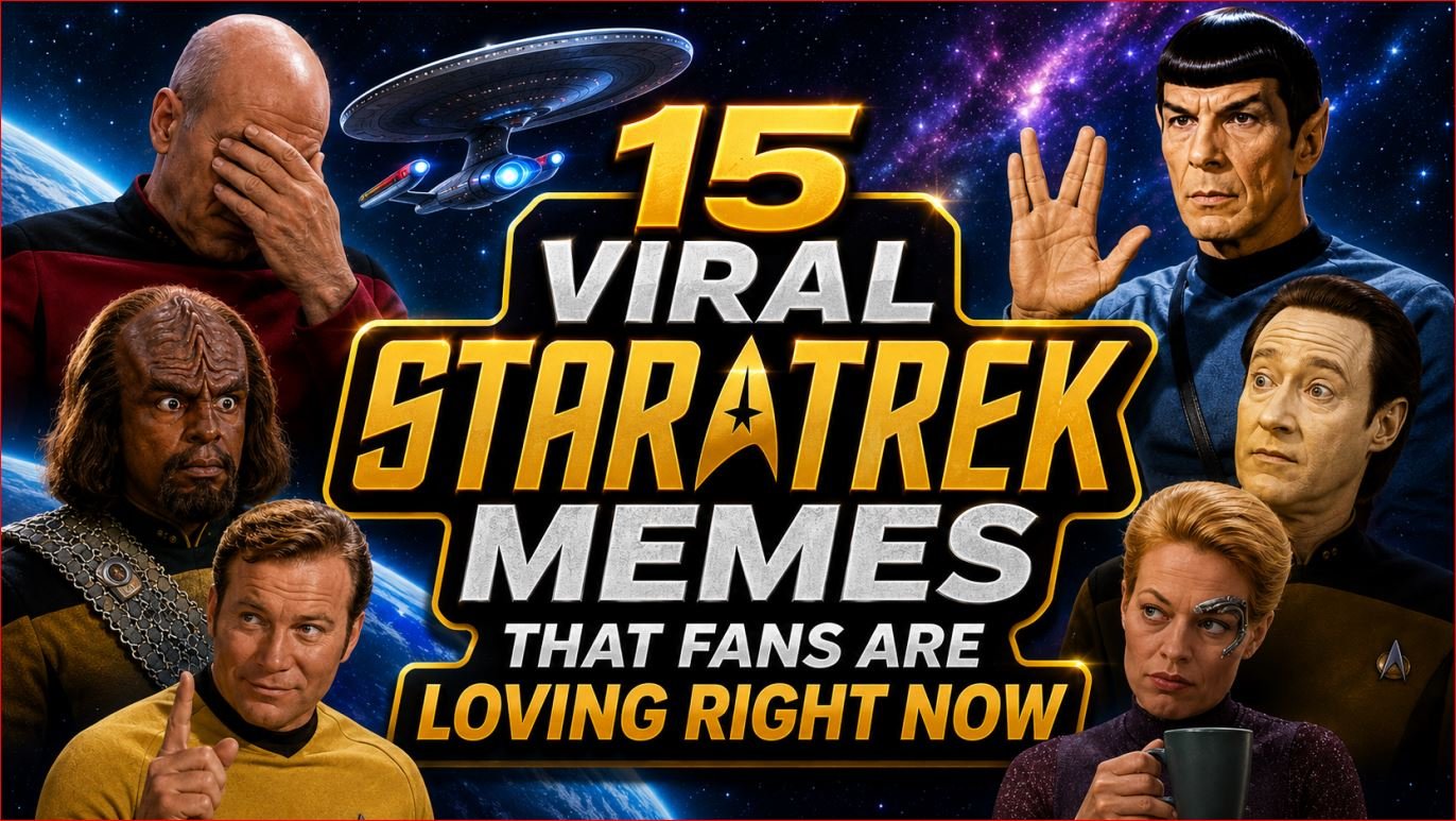 15 Viral Star Trek Memes That Fans Are Loving Right Now