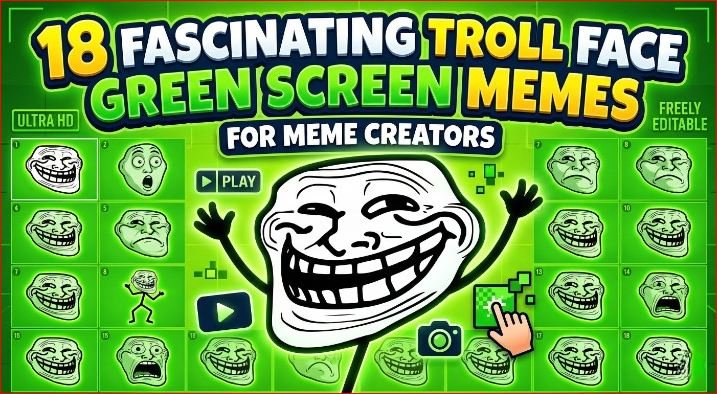18 Fascinating Troll Face Green Screen Memes for Meme Creators