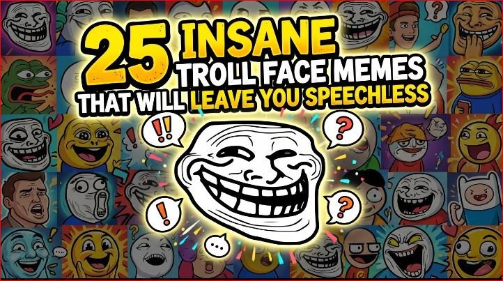 25 Insane Troll Face Memes That Will Leave You Speechless