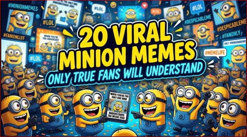 20 Viral Minion Memes Only True Fans Will Understand