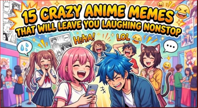 15 Crazy Anime Memes That Will Make You Laugh Hard | Memes