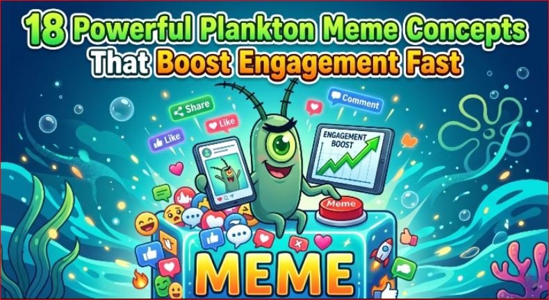 18 Powerful Plankton Meme Concepts That Boost Engagement Fast