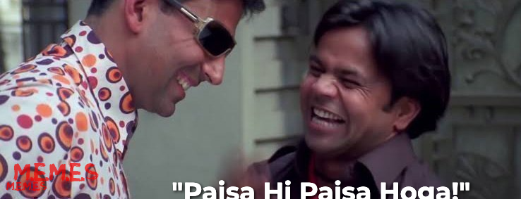 Paisa Ho Toh Kya Kuch Nahi Ho Sakta