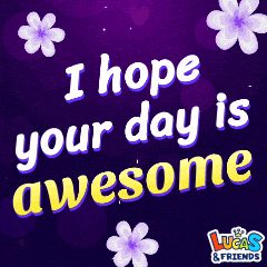 I Hope Your Day Is Awesome Good Days GIF
