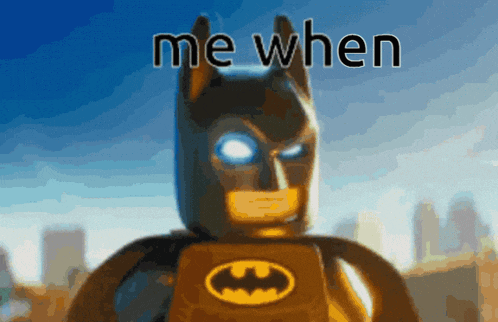 Me When Batman GIF
