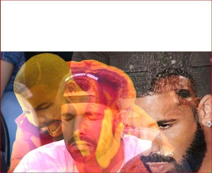 Sad Drake Meme Template