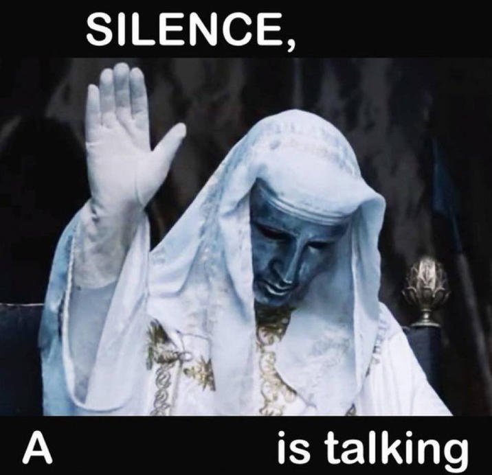Silence X, A Y Is Talking Meme Template