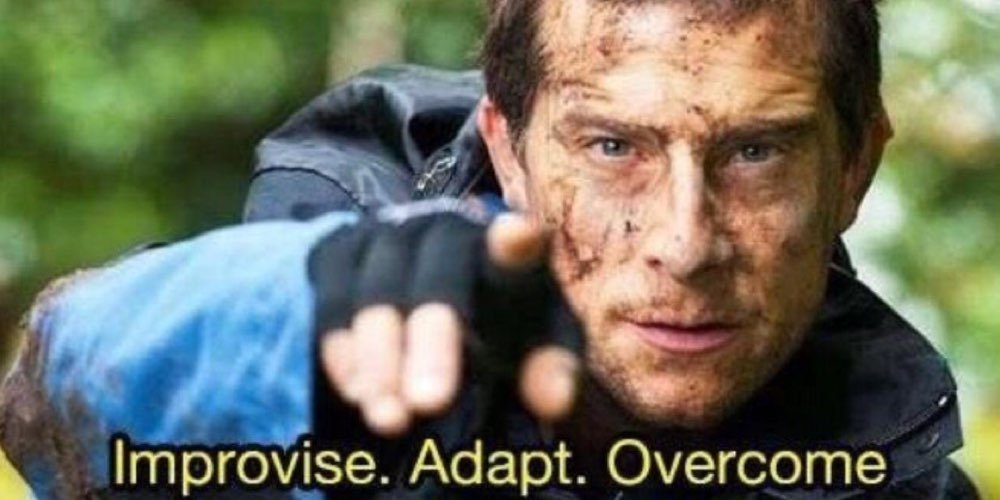 Improvise Adapt Overcome Meme Template