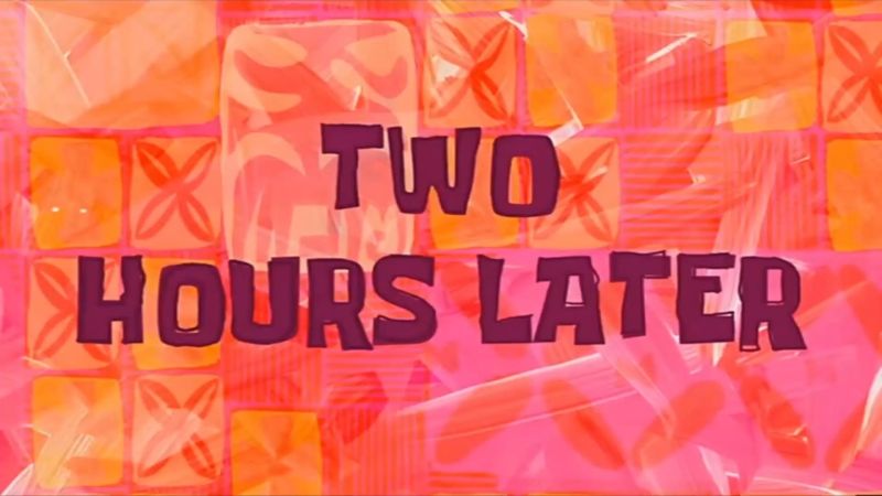 Two Hours Later Meme Download Spongebob Memes