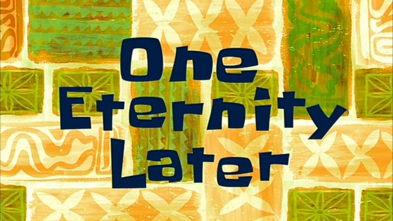 One Eternity Later Meme Download